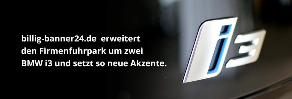 billig-banner24.de erweitert den Firmenfuhrpark um zwei BMW i3
